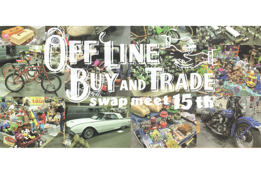【イベント】15th OFF LINE BUY AND TRADE swap meet